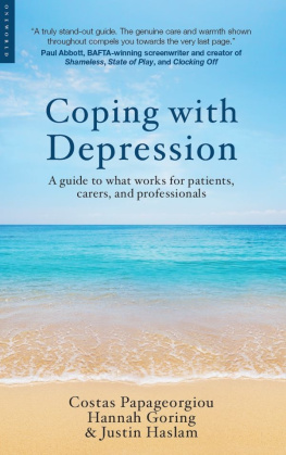 Costas Papageorgiou Coping with Depression: A Guide to What Works for Patients, Carers, and Professionals