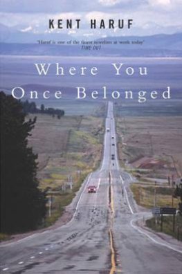 Kent Haruf Where You Once Belonged