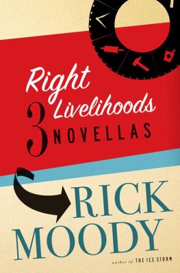 Rick Moody - Right Livelihoods