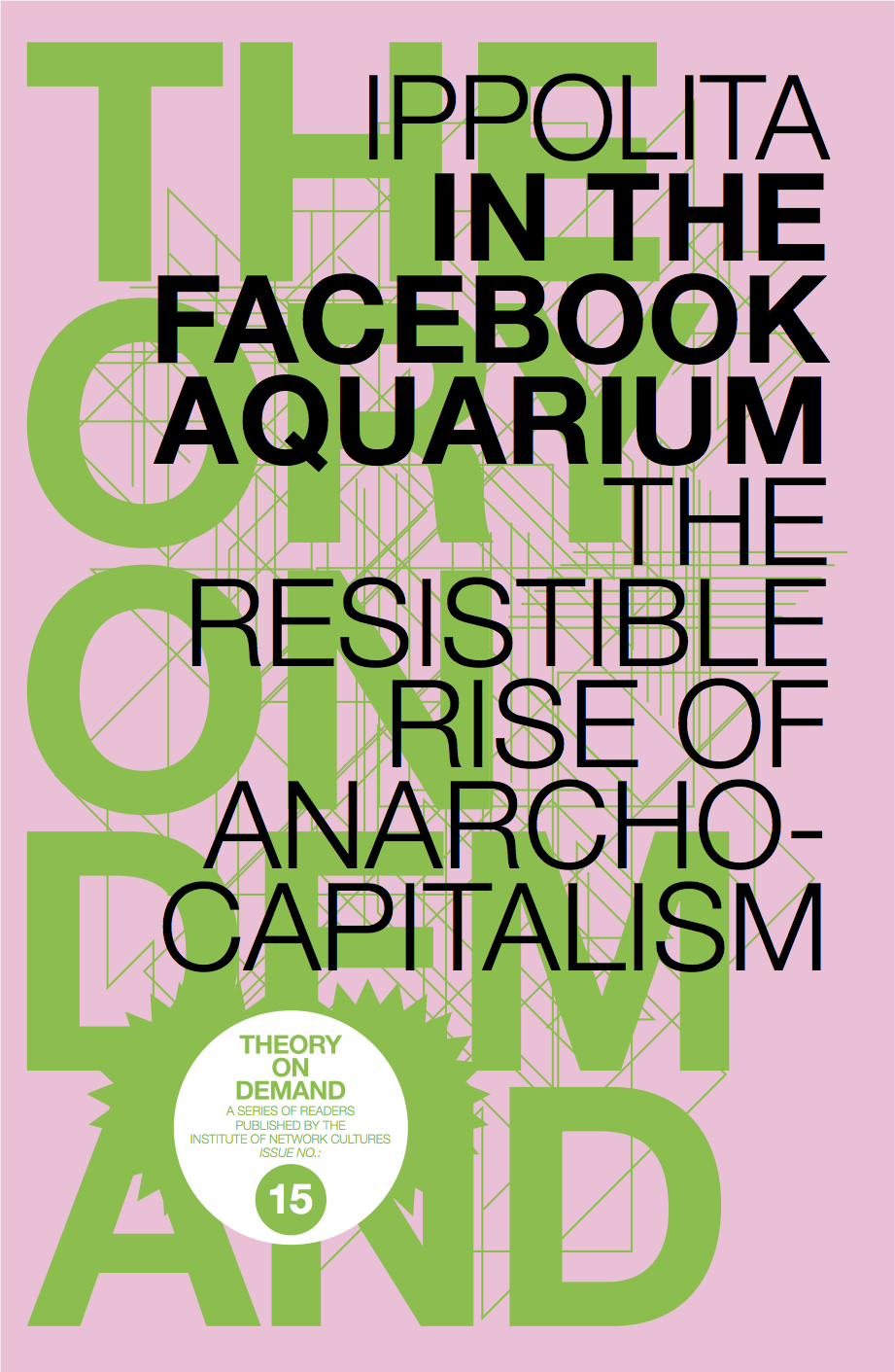 In the Facebook Aquarium The Resistable Rise of Anarcho-Capitalism In their - photo 1