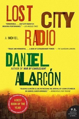 Daniel Alarcon Lost City Radio