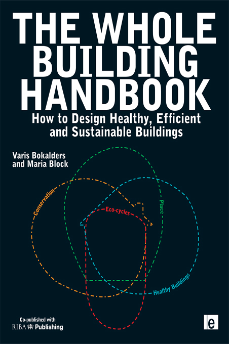 The Whole Building Handbook The Whole Building Handbook How to Design - photo 1