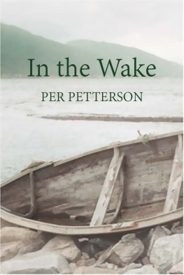 Per Petterson In The Wake