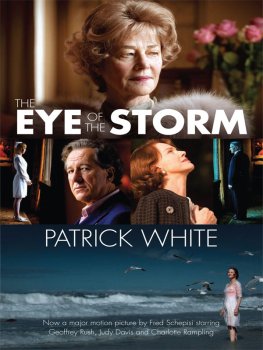 Patrick White - The Eye of the Storm