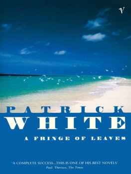 Patrick White - The Fringe of Leaves