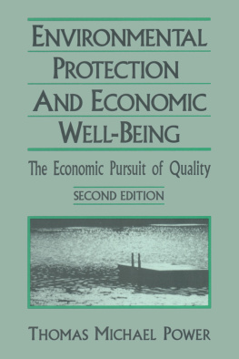 Thomas Michael Power - Economic Development and Environmental Protection: Economic Pursuit of Quality