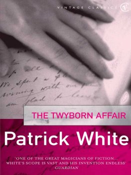 Patrick White The Twyborn Affair