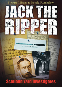 Stewart P. Evans Jack the Ripper: Scotland Yard Investigates