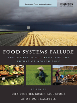 Christopher Rosin Food Systems Failure: The Global Food Crisis and the Future of Agriculture