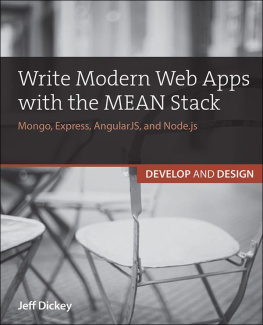 Dickey - Write Modern Web Apps with the MEAN Stack: Mongo, Express, AngularJS, and Node.js