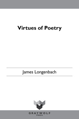 James Longenbach - The Virtues of Poetry