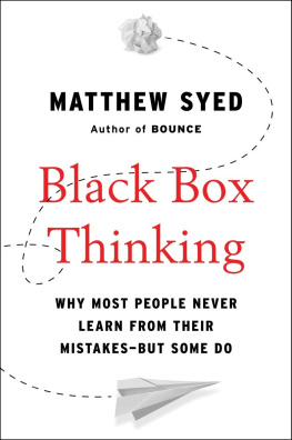 Matthew Syed - Black Box Thinking: Why Most People Never Learn from Their Mistakes--But Some Do