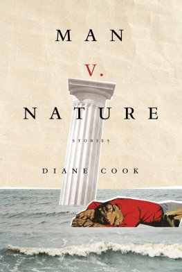 Diane Cook - Man V. Nature: Stories