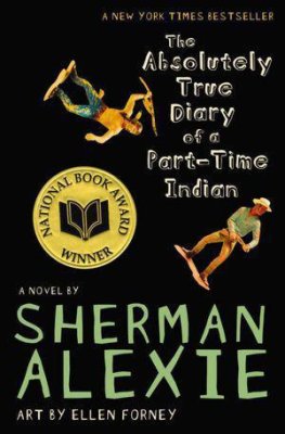 Sherman Alexie - The Absolutely True Diary of a Part-Time Indian