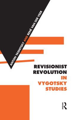 Anton Yasnitsky Revisionist Revolution in Vygotsky Studies: The State of the Art