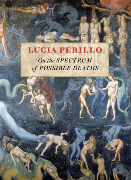 Lucia Perillo - On the Spectrum of Possible Deaths