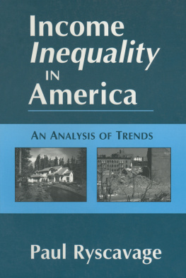 Paul Ryscavage Income Inequality in America: An Analysis of Trends