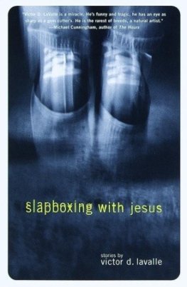 Victor Lavalle - Slapboxing with Jesus