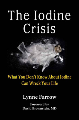 Lynne Farrow The Iodine Crisis: What You Dont Know About Iodine Can Wreck Your Life