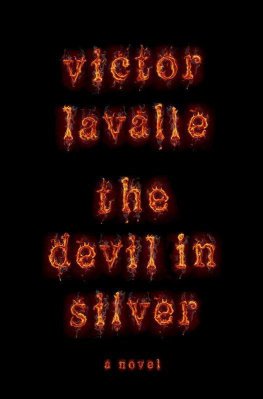 Victor Lavalle The Devil in Silver