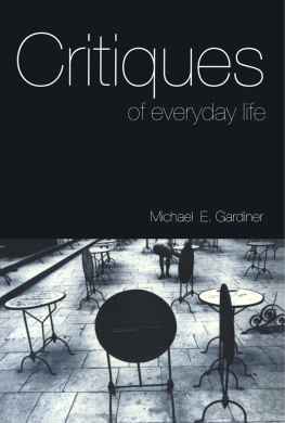 Michael Gardiner - Critiques of Everyday Life: An Introduction