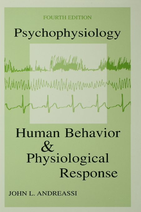 Psychophysiology Human Behavior and Physiological Response Fourth Edition - photo 1