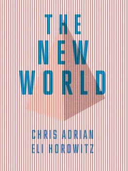 Chris Adrian - The New World