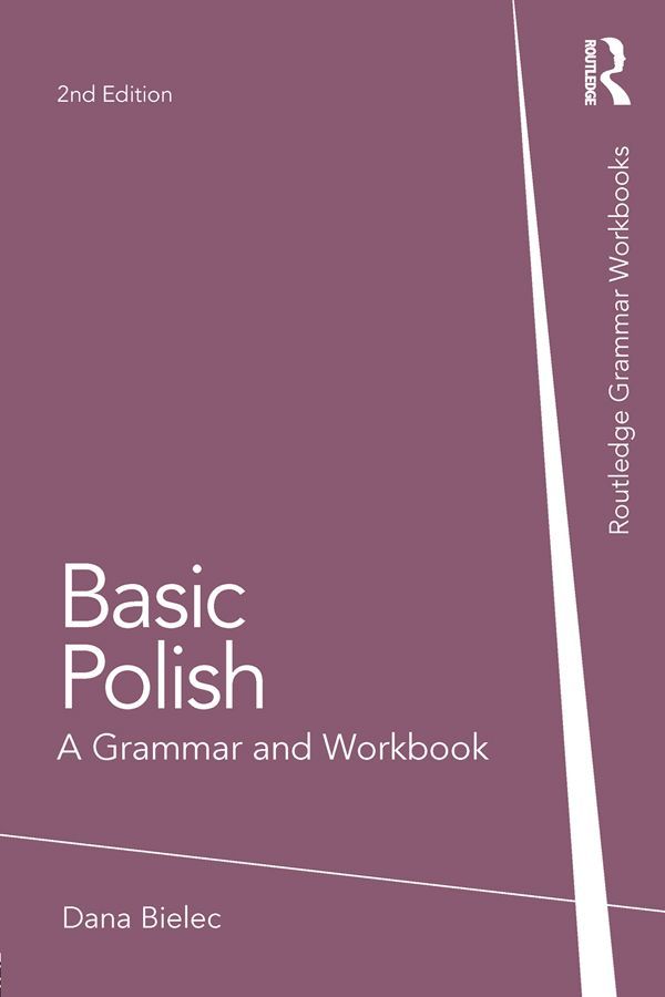 BASIC POLISH Basic Polish presents concise explanations of grammar with - photo 1