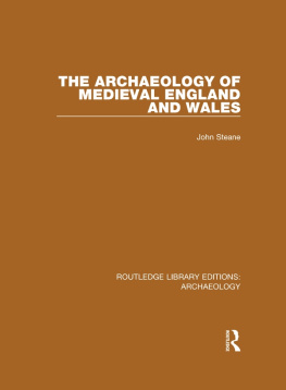 John Steane - The Archaeology of Medieval England and Wales