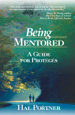 Hal Portner - Being Mentored: A Guide for Protégés