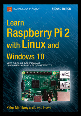 Peter Membrey - Learn Raspberry Pi 2 with Linux and Windows 10