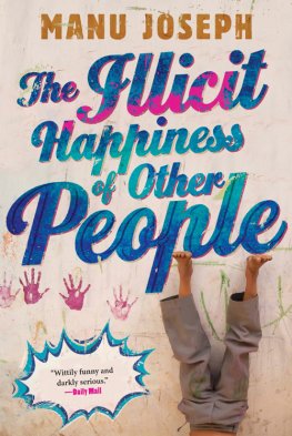 Manu Joseph - The Illicit Happiness of Other People