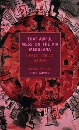 Carlo Gadda - That Awful Mess on the via Merulana