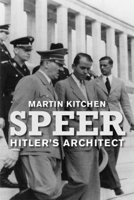 Martin Kitchen - Speer: Hitlers Architect