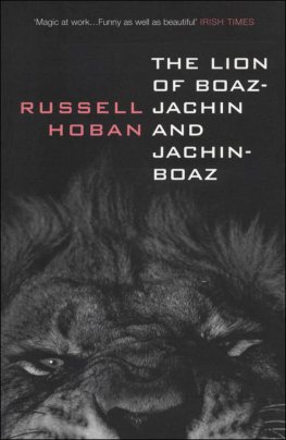 Russell Hoban The Lion of Boaz-Jachin and Jachin-Boaz