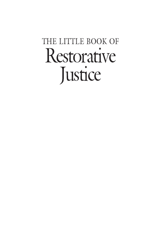 Published titles include The Little Book of Restorative Justice by Howard - photo 1