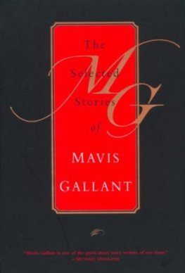 Mavis Gallant - The Selected Stories of Mavis Gallant