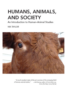 Nik Taylor - Humans, Animals, and Society: An Introduction to Human-Animal Studies