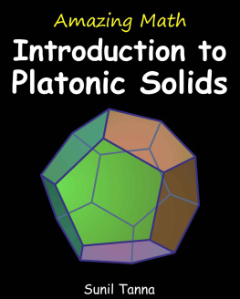 Sunil Tanna - Amazing Math: Introduction to Platonic Solids