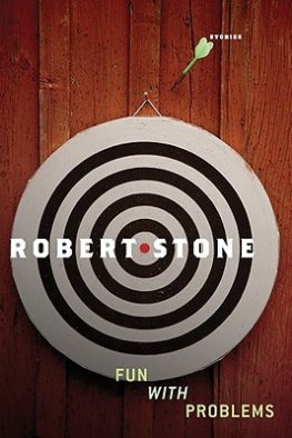 Robert Stone - Fun With Problems