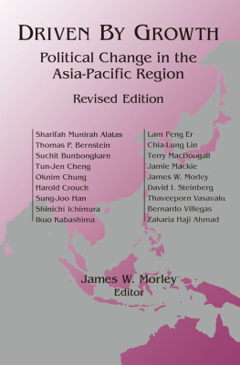 James William Morley Driven by Growth: Political Change in the Asia-Pacific Region