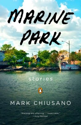 Mark Chiusano - Marine Park: Stories