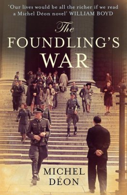 Michel Déon - The Foundling's War