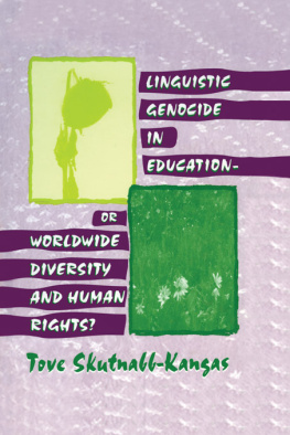 Tove Skutnabb-Kangas - Linguistic Genocide in Education--or Worldwide Diversity and Human Rights?