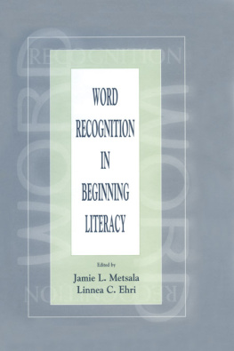 Jamie L. Metsala - Word Recognition in Beginning Literacy