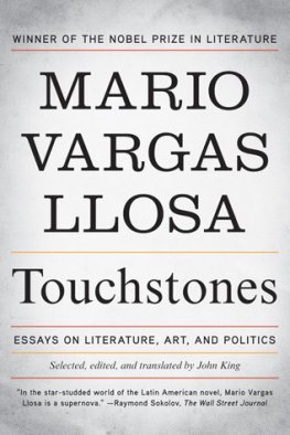 Mario Vargas Llosa - Touchstones: Essays In Literature, Art And Politics