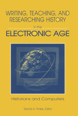 Dennis A. Trinkle - Writing, Teaching and Researching History in the Electronic Age: Historians and Computers