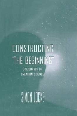 Simon Locke - Constructing the Beginning: Discourses of Creation Science