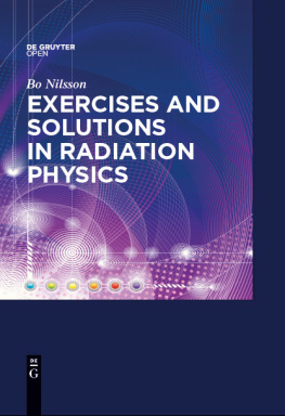 Bo N. Nilsson Exercises with Solutions in Radiation Physics