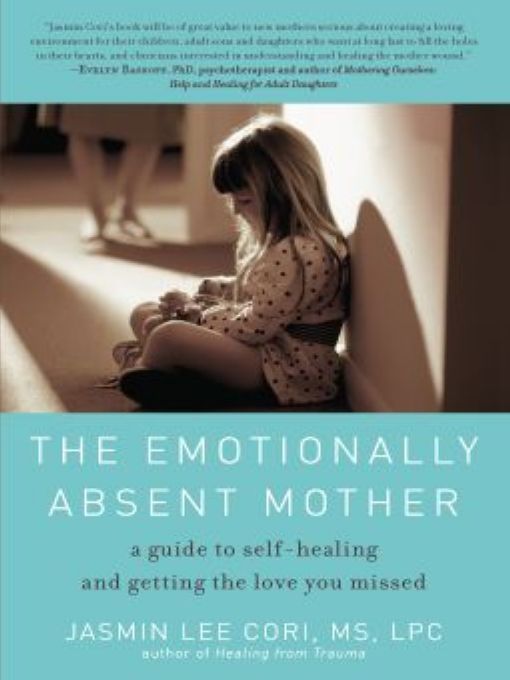 Table of Contents Praise for The Emotionally Absent Mother With compassion - photo 1